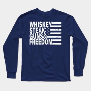 Whiskey Steak Guns and Freedom Long Sleeve T-Shirt